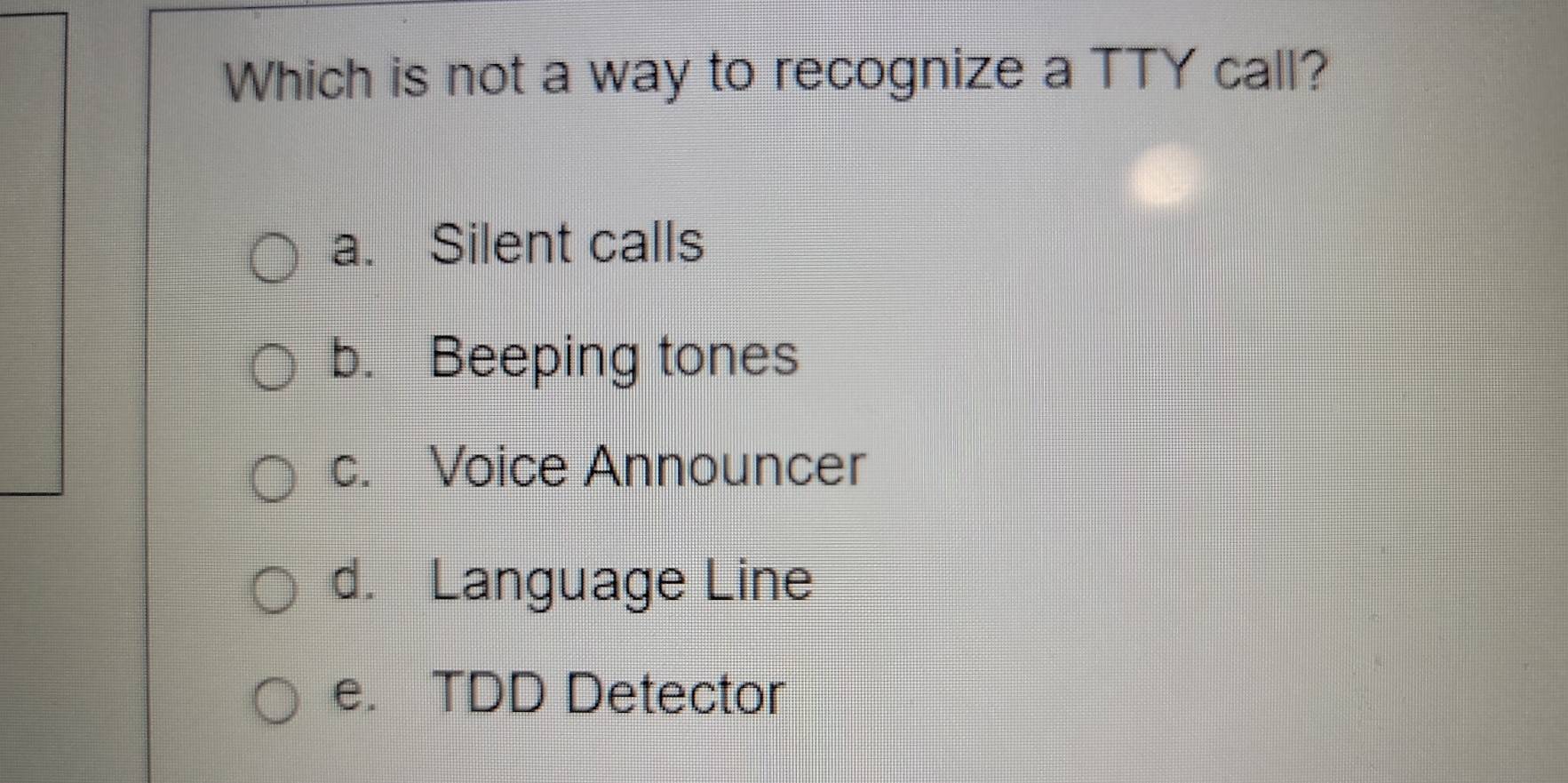 Solved: Which is not a way to recognize a TTY call? a. Silent calls b ...
