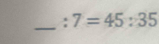 :7=45:35