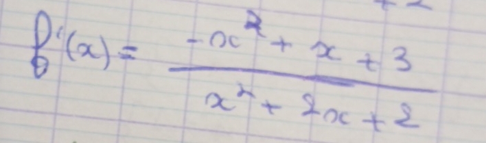 f'(x)= (-x^2+x+3)/x^2+2x+2 