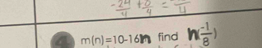 m(n)=10-16m find n