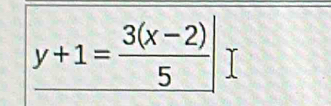 y+1= (3(x-2))/5 