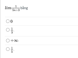 lim 1/5n+3 bang
(.
 1/3 .
+∞.
 1/5 .