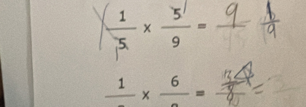  1/5 *  5/9 =
frac 1* frac 6=