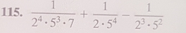  1/2^4· 5^3· 7 + 1/2· 5^4 - 1/2^3· 5^2 