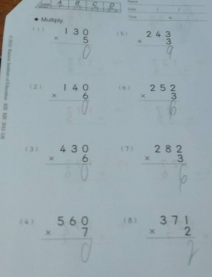 ame 
_ 
ace 1 
Multiply. 
_ 
Time 
( 1 ) 
(5) -**3
(2) ×1 6 
(6 )
beginarrayr 252 * 3 hline endarray
□  
(3) (7) 
- * ª8 
( 4) beginarrayr 560 * 7 hline endarray
(8)
beginarrayr 371 * 2 hline endarray