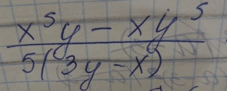  (x^5y-xy^5)/5(3y-x) 