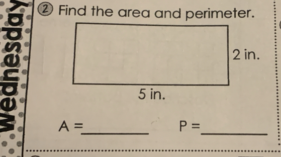 ② Find the area and perimeter. 
__
A=
P=