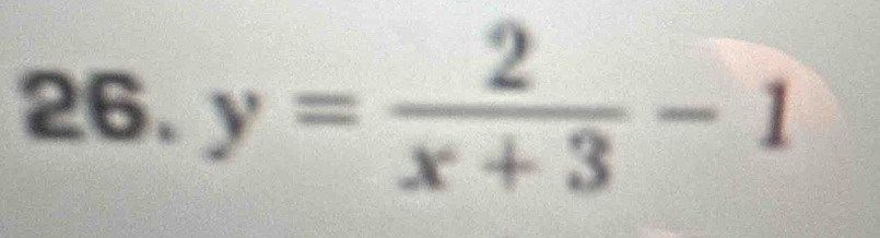 y= 2/x+3 -1