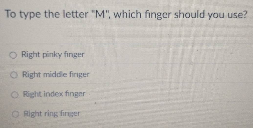 Solved: To type the letter 