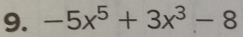 -5x^5+3x^3-8