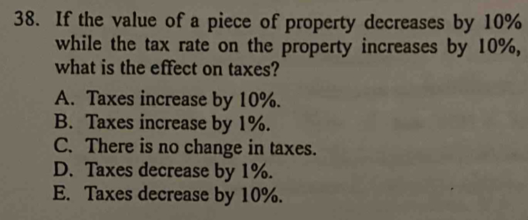 Solved: If the value of a piece of property decreases by 10% while the ...