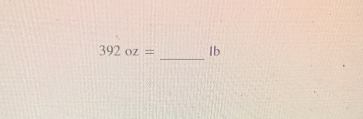 392oz=
1b