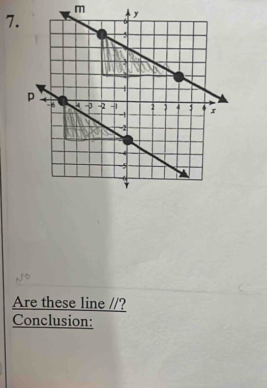 m
7. 
Are these line //? 
Conclusion: