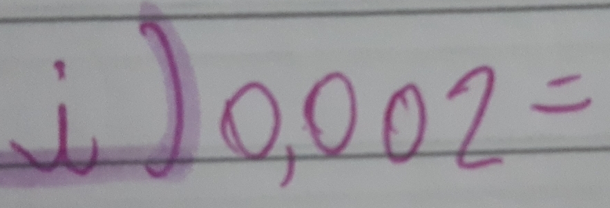 0,002=