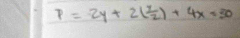 p=2y+2( y/2 )+4x=30