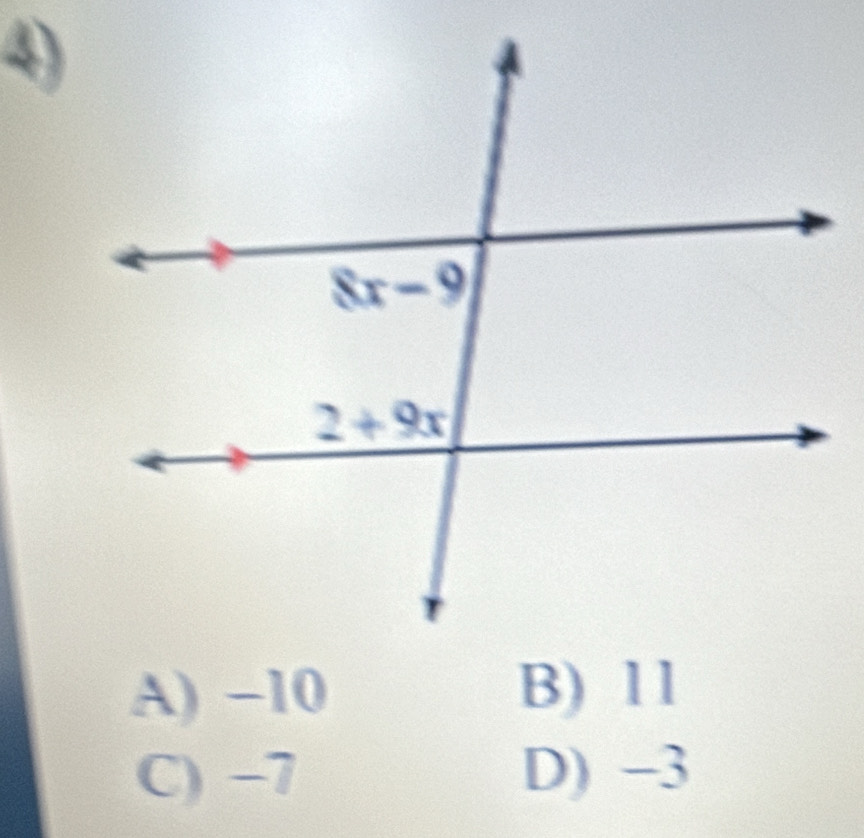 A) −10 B) 11
C) -7 D) -3