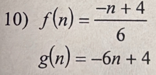 f(n)= (-n+4)/6 
g(n)=-6n+4