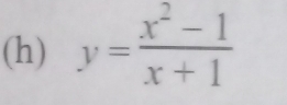 y= (x^2-1)/x+1 