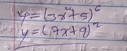 6x=(3x^4+5)^6
y=(7x+q)^2