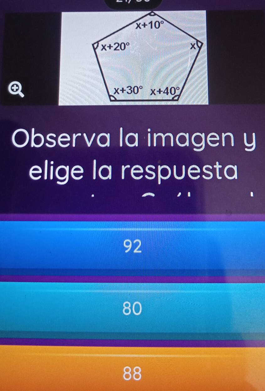 Observa la imagen y
elige la respuesta
92
80
88