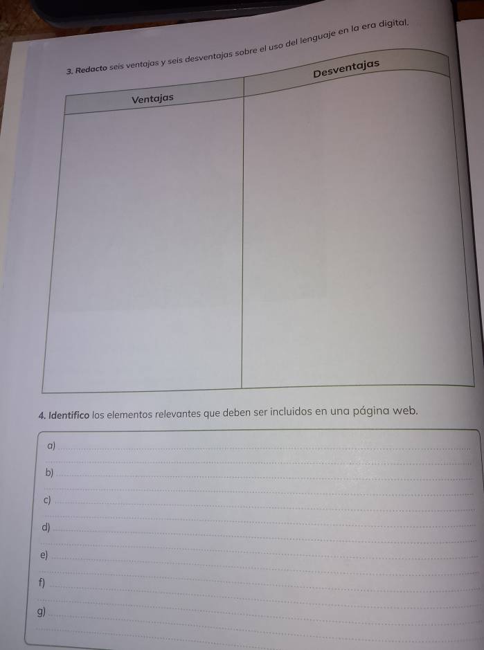 je en la era digital. 
4. Identifico los elementos relevantes que deben ser incluidos en una página web. 
a)_ 
_ 
b)_ 
_ 
c)_ 
_ 
d)_ 
_ 
e)_ 
_ 
f)_ 
_ 
g)_ 
_