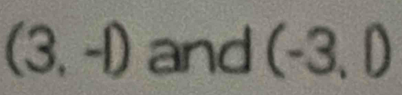 (3,-1) and (-3,0