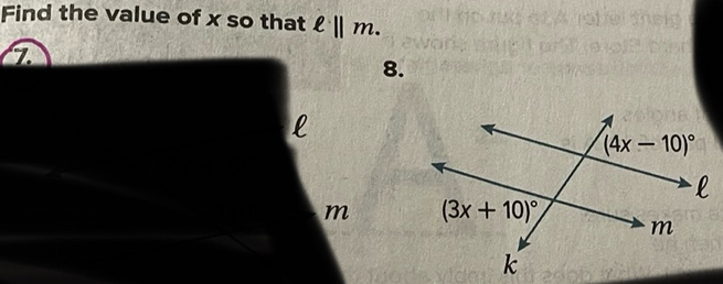 Find the value of x so that ell ||m.
7
8.
l
m