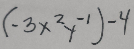 (-3x^2y^(-1))^-4