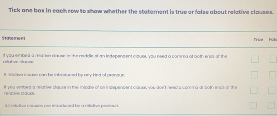 Solved: Tick one box in each row to show whether the statement is true ...
