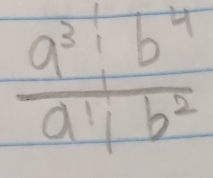 frac a^3:b^4a^(1/b^2)