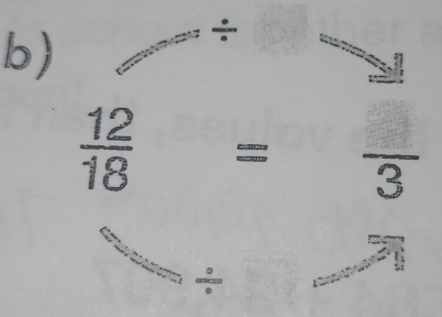 ÷
 12/18 =frac 3
4