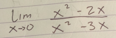 limlimits _xto 0 (x^2-2x)/x^2-3x 