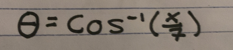 θ =cos^(-1)( x/7 )