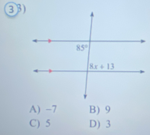 A) -7 B) 9
C) 5 D) 3