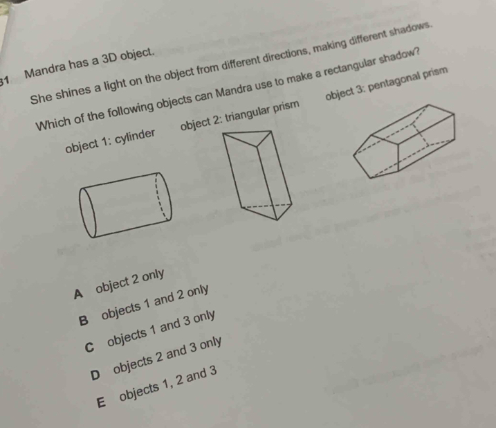 Solved: She shines a light on the object from different directions ...