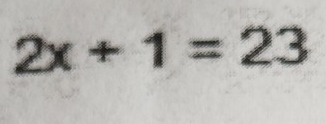 2x+1=23