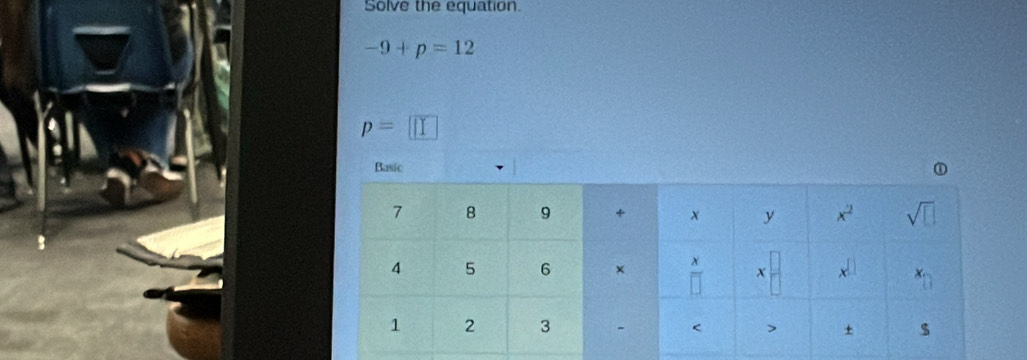 Solve the equation
-9+p=12
p=□