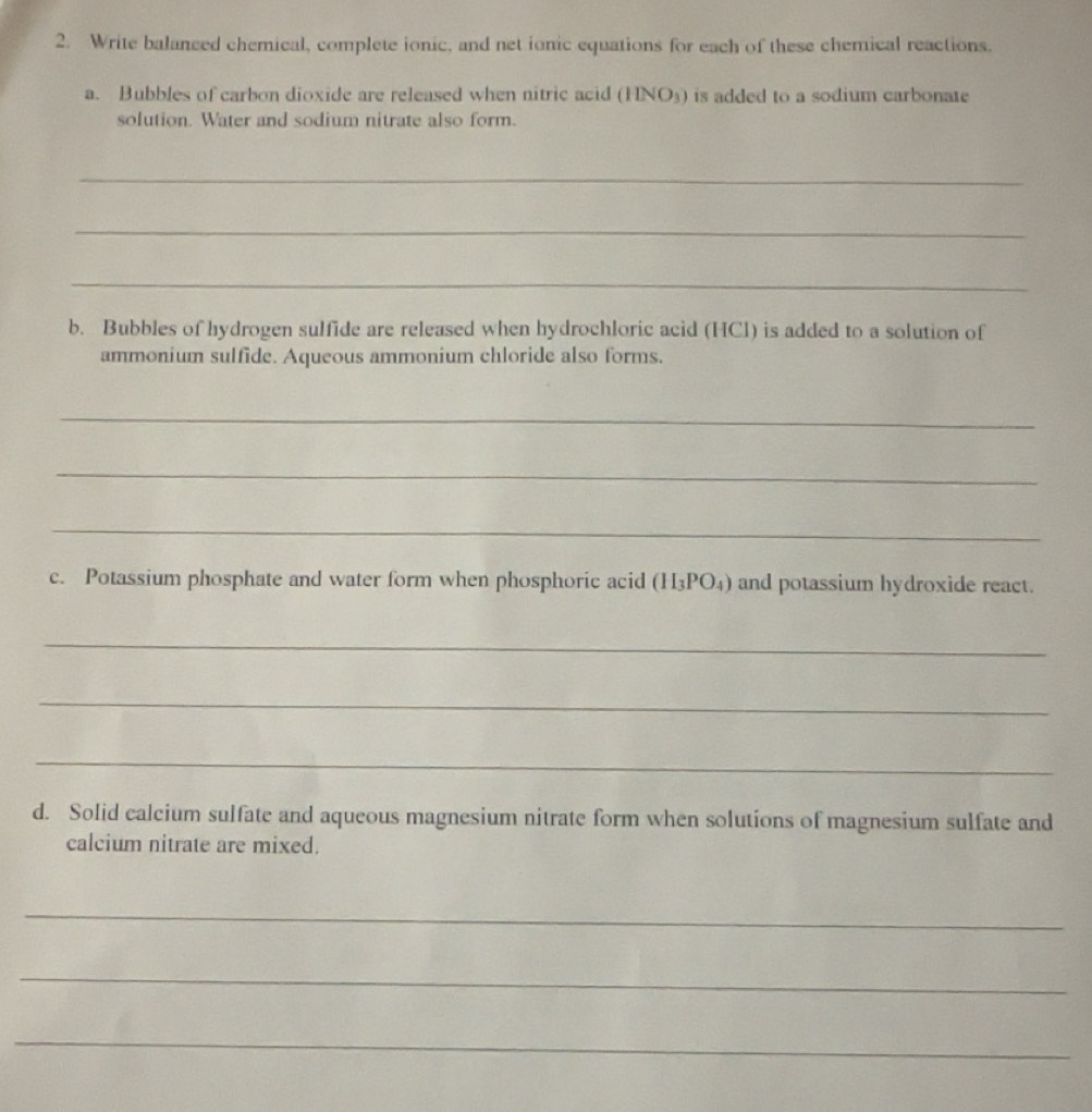Solved: Write balanced chemical, complete ionic, and net ionic ...