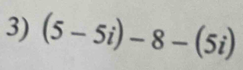 (5-5i)-8-(5i)