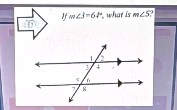 If m∠ 3=64° , what is m∠ 5