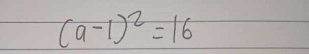 (a-1)^2=16