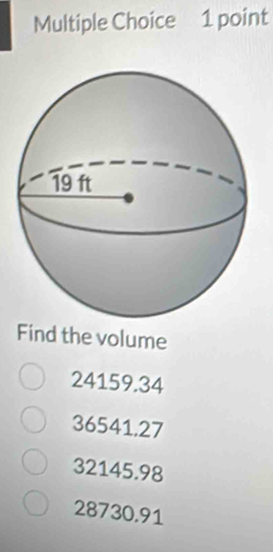 Find the volume
24159.34
36541.27
32145.98
28730.91