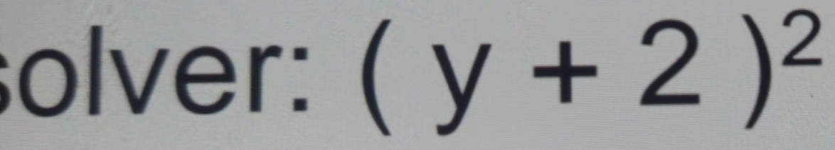 olver: (y+2)^2