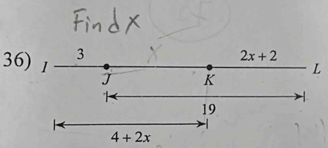 3
2x+2
36) 1 j
L
K

19
-1
4+2x