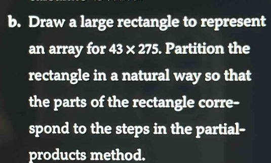 Solved: Draw a large rectangle to represent an array for 43* 275 ...