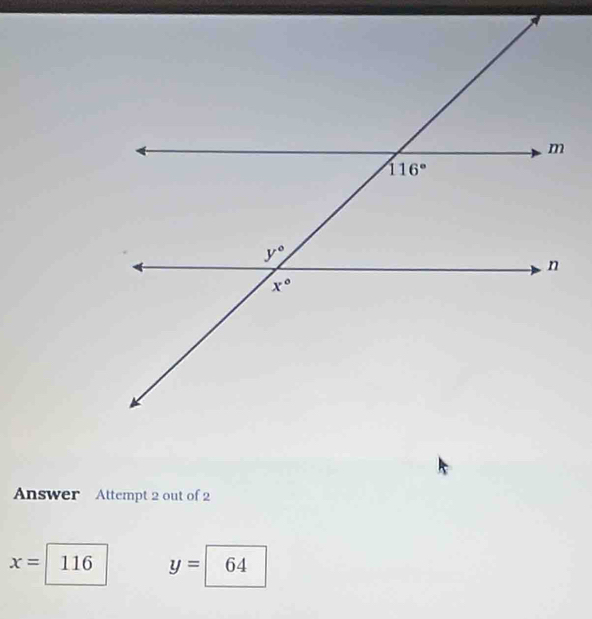 Answer Attempt 2 out of 2
x= 116 y= 64