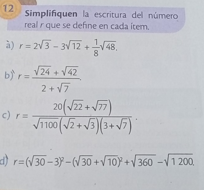 Resuelto:Simplifiquen la escritura del número real r que se define en ...