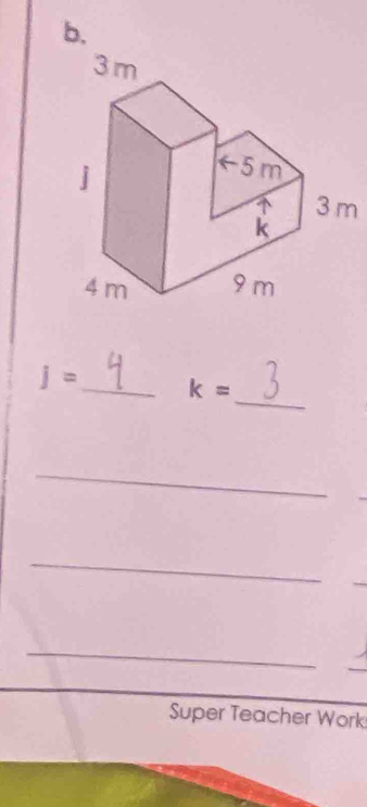 j= _  k=
_ 
_ 
_ 
_ 
_ 
Super Teacher Work