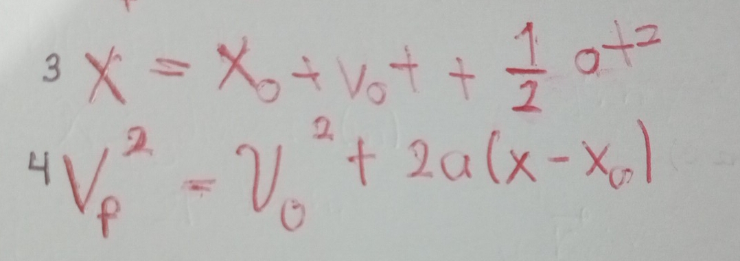 X=X_0+V_0t+ 1/2 at^2 frac 1/4+(-1)^-1-t^(-1)/2t^(-x^2)-x^1/2t^(-1)/2t^2_-1
^4V_f=V^2_0+2a(x-x_0)