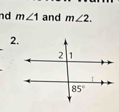 nd m∠ 1 and m∠ 2.
2